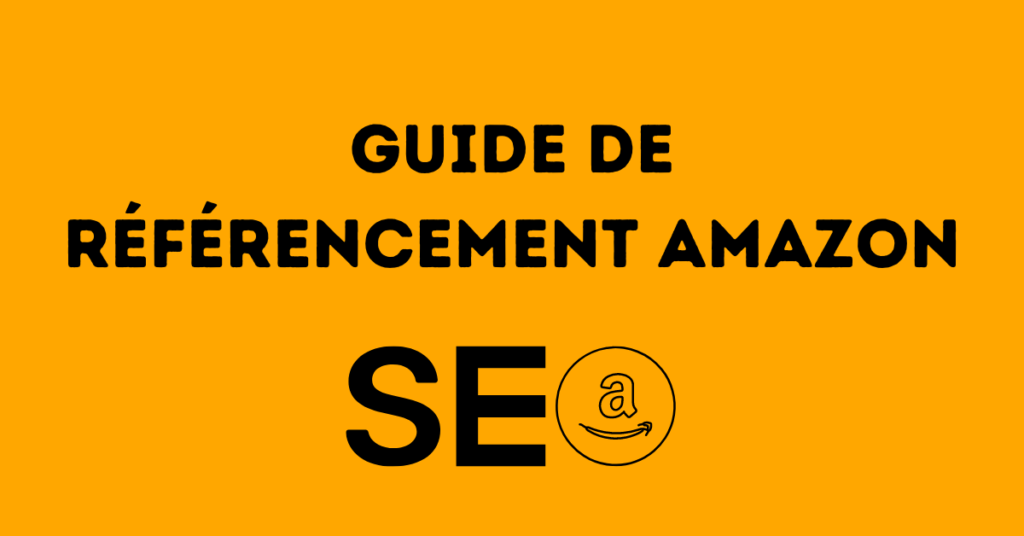 Guide de référencement Amazon