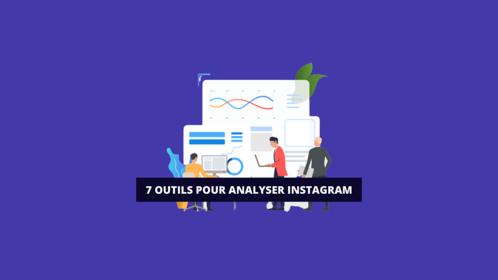 Meilleurs outils pour analyser un compte instagram