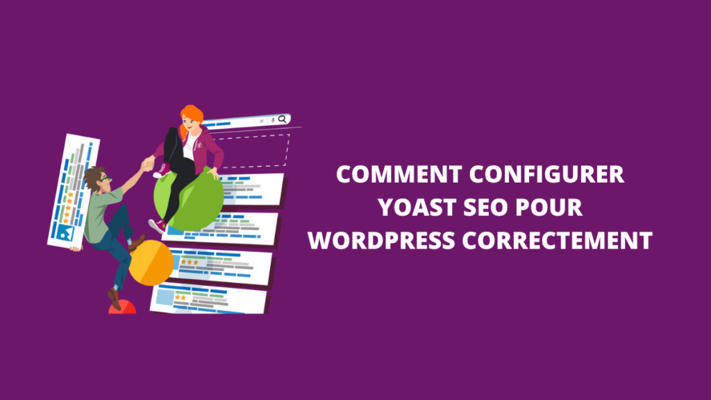 Comment configurer Yoast SEO Pour Wordpress correctement