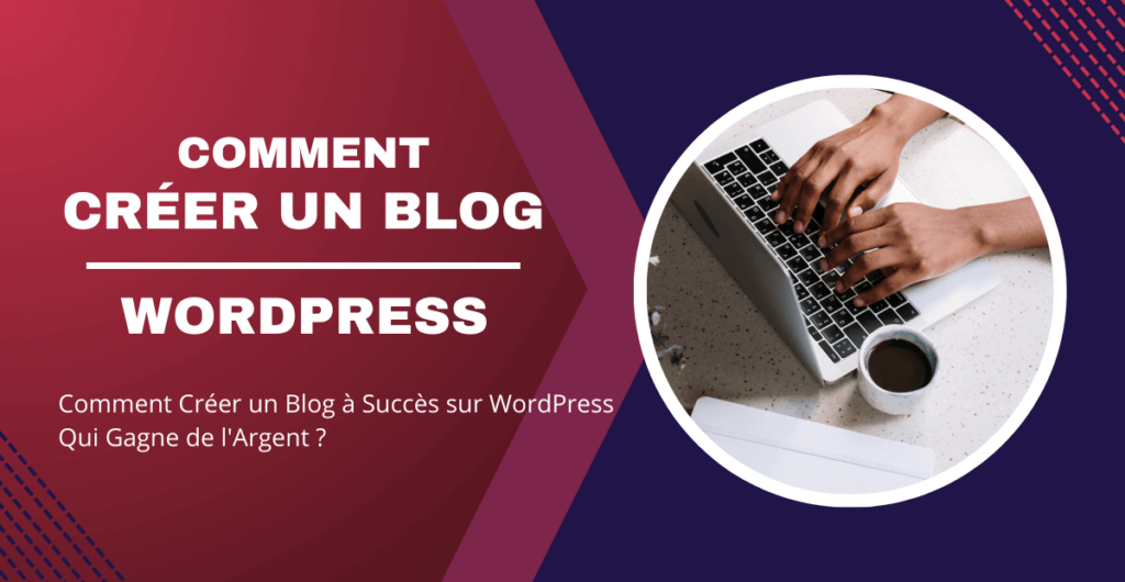 Comment Créer Un Blog WordPress