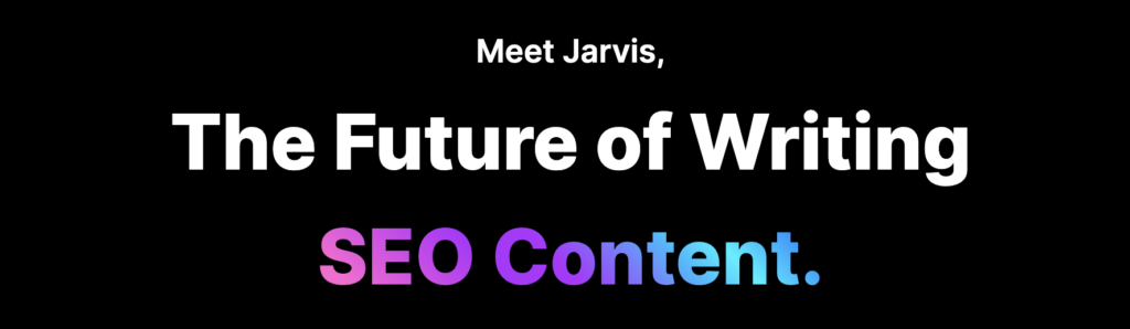 Jarvis - Le futur logiciel de rédaction de contenu Ai