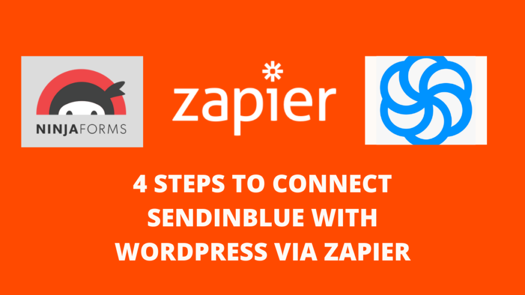 4 Steps to connect Sendinblue with WordPress via zapier