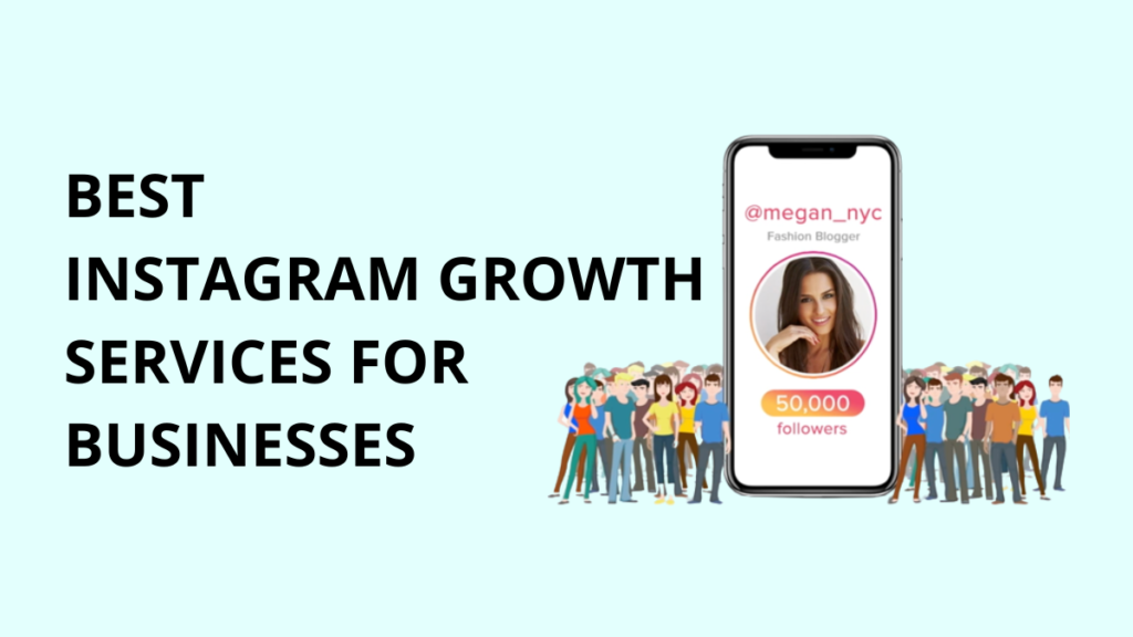 Best Instagram Growth Services for Businesses