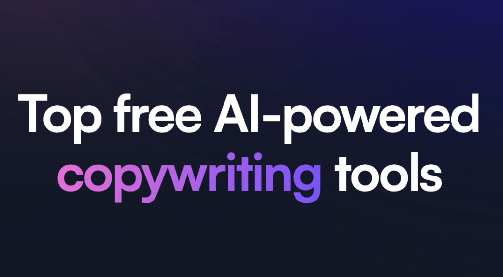 Top free AI-powered copywriting tools